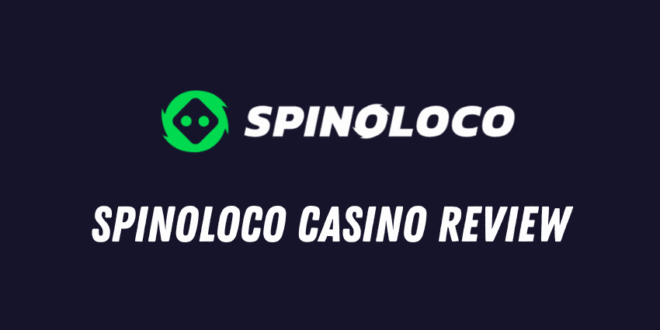 Spinoloco casino review